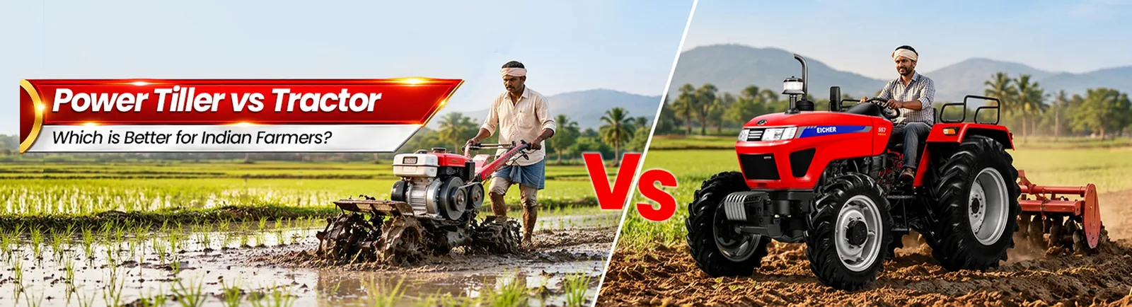 Power tiller vs tractor comparison for Indian farmers