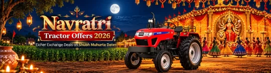 Navratri Tractor Offers 2026 – Eicher exchange deals on Shubh Muhurta dates